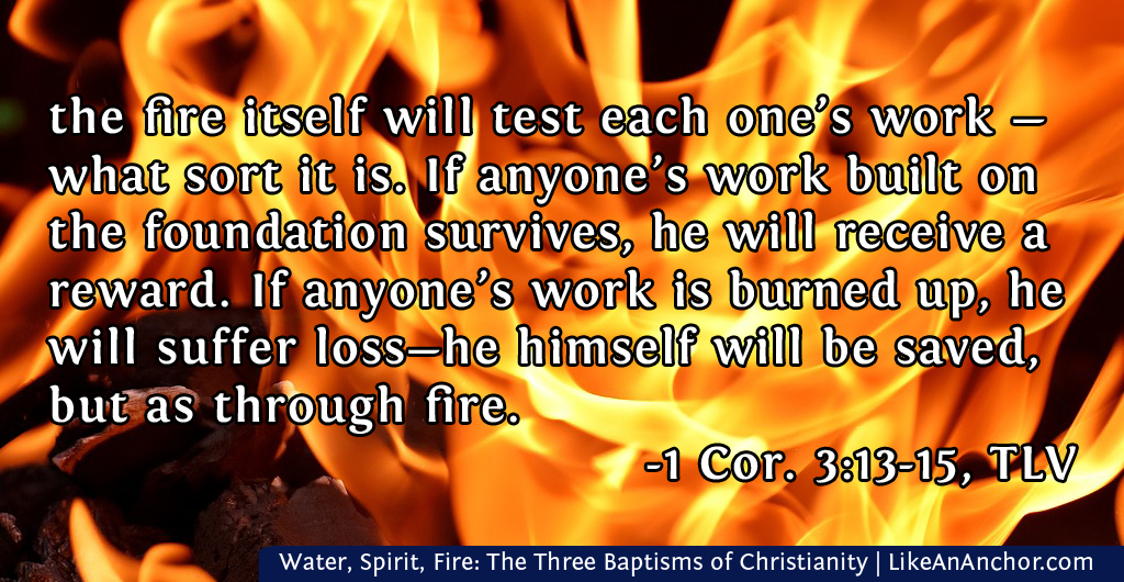 The Three Baptisms: Water, the Holy Spirit, and Fire: What Scripture Actually Teaches — and Why All Three Matter